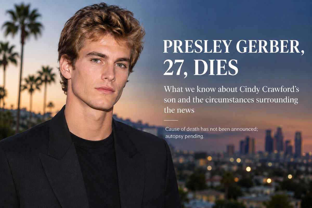 Presley Gerber’s Death at 27